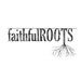 faithfulroots