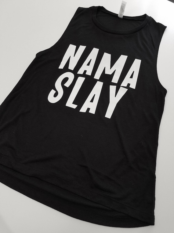 Nama Slay Workout Tank Top Yoga Tank Top Namaste Tank Top