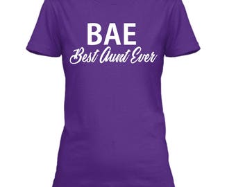 Best Aunt Ever Tshirt, Best Aunt Ever Gift, Bae Best Aunt Ever Shirt, Funny Aunt Shirt, Auntie Shirt Adult, Aunt Announcement Shirt Reveal