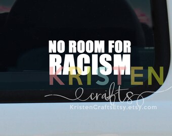 RACISM * No Room for Racism * Racism Sucks * Black Lives Matter * Car Window Decal * Sticker * Outdoor Vinyl