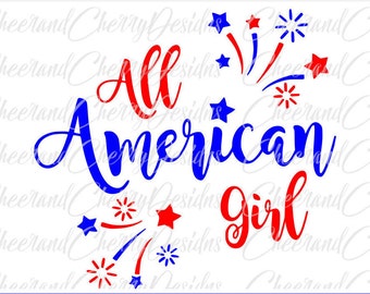 july 4th svg All American girl SVG America SVG 4th of July svg USA svg Fourth of july svg Patriotic svg Independence day svg files cricut