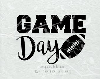 Game Day SVG File #gameday Silhouette Cut File Cricut Clipart Download Print Vinyl sticker T-Shirt Design DXF football life Svg
