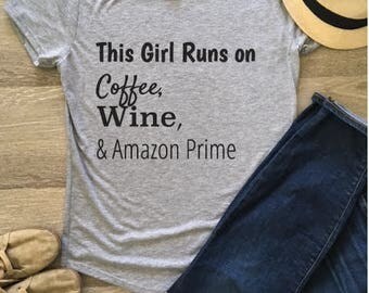 Coffee, Wine, and Amazon Prime Tee , Busy Moms , Teacher , Nanny , Woman T Shirt