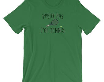 J'Peux Pas, J'ai Tennis - Short-Sleeve Unisex T-Shirt