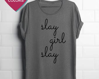 Slay Girl Slay shirt Feminist shirt in honor of Queen Bey (Beyonce) by Fourth Wave Feminist Apparel (great gift!!)