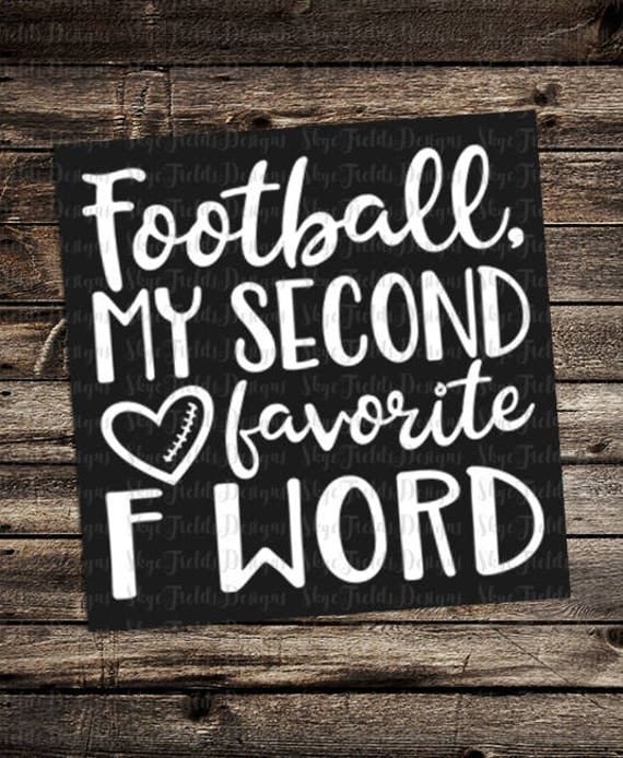 football is my second favorite f word