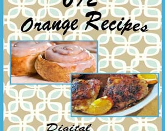 692 Orange Recipes E-Book Cookbook Digital Download