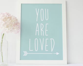 Printable Wall Art, You Are Loved, Typography Prints, Nursery Print, Wall Prints, Nursery Art Print, Digital Prints, Mint Decor, Baby Gift