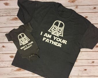Star Wars Shirt, Star Wars Onesie, Sar Wars, Father's Day Gift, I Am Your Father Shirt, Who's Your Daddy Onesie, Unique Father's Day Gift