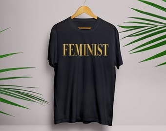 Gold FEMINIST T Shirt in White, Black or Grey
