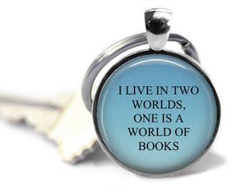 I Live in a World of Books, 25mm Silver Keychain, Inspiring Quotes, Gilmore Girls, Inspirational Gifts, Quote Keyring, Words of Wisdom