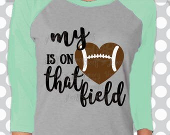 Football svg, Football Mom SVG, my Heart is on that field svg, Football Mama svg, Football dxf, Mom SVG, Football Grandma, svg, eps, iron on