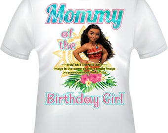 INSTANT DOWNLOAD - Moana Mommy of Birthday girl iron on, Moana Mommy of iron on, Moana T-shirt decal, Moana Iron On, Moana - MOANA-2MOMMY