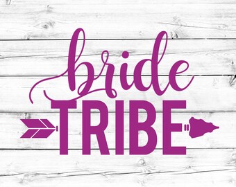 Bride Tribe SVG - Wedding Svg, Bride Svg, Bridesmaid Svg, Bachelorette Svg, PNG File, Cut File, Vinyl Design, Cricut, Silhouette, Tribal SVG