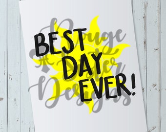 Best Day Ever! Tangled SVG PNG Digitial File