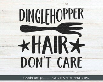 Dinglehopper Hair Don't Care SVG Disney SVG, Ariel SVG Vector Clipart for Silhouette Cricut Cutting Machine Design Download Print