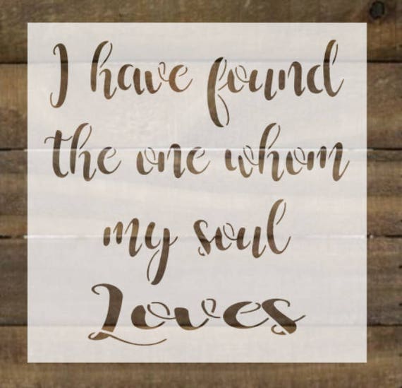 Download I have found the one whom my soul loves Reusable Stencil