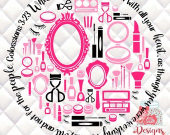 Whatever You Do - Makeup - Bible verse - Colossians 3:23- - SVG, Silhouette studio and png bundle