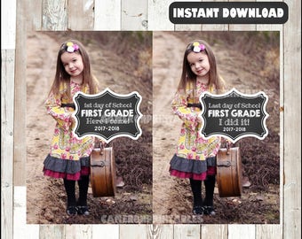 1st Grade - First and Last Day of School Printable Signs 2017-2018