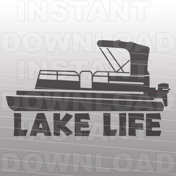 Download Lake Life with Pontoon Boat SVG FileLake Life SVG FileBoat