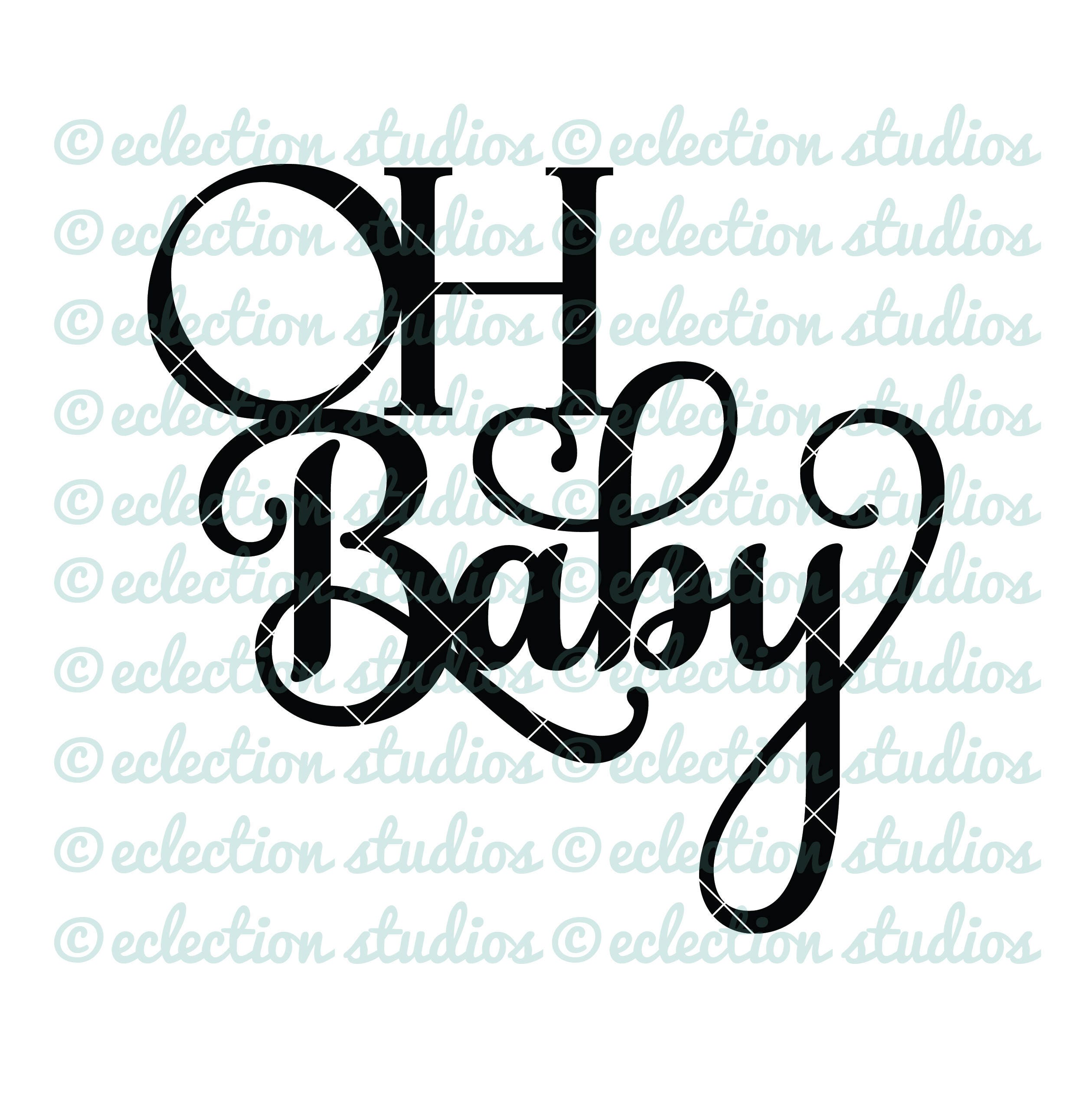 Download OH Baby, baby shower svg, baby svg, cake topper SVG file ...
