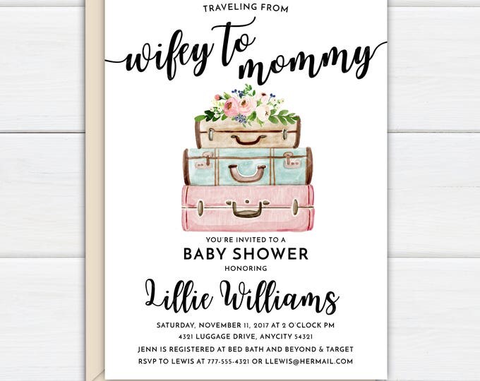Travel Themed Wanderlust Luggage Traveler, Traveling from Wifey to Mommy Let the Adventure Begin Printable Baby Shower Invitation