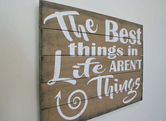 Items similar to The Best Things In Life Aren't Things Wood Pallet Sign ...