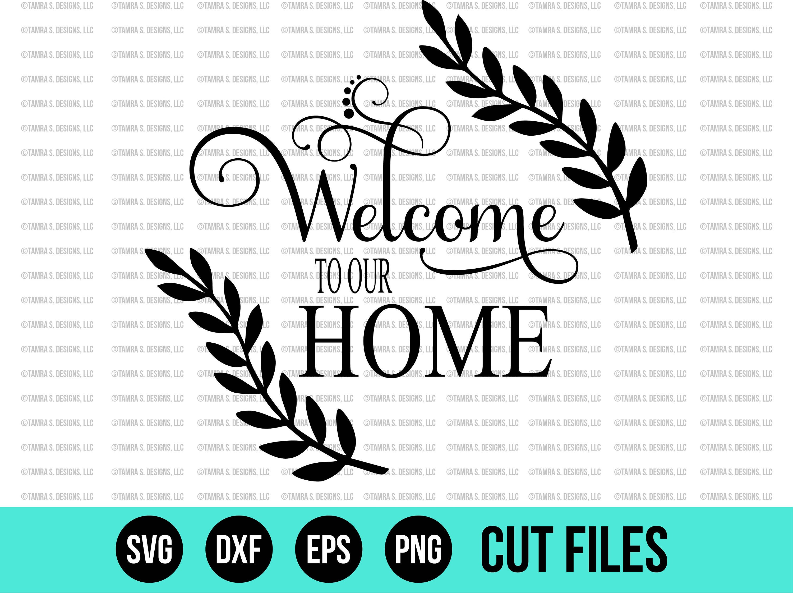 Free Free 290 Welcome To Our New Home Svg SVG PNG EPS DXF File