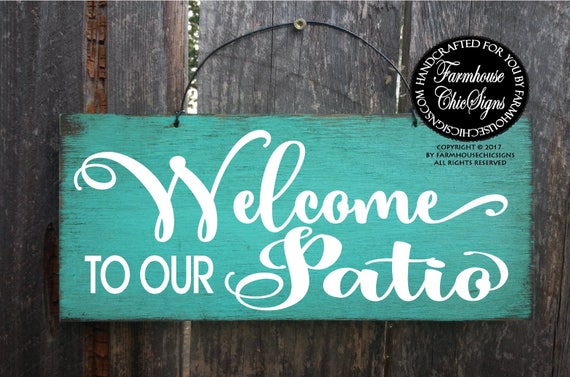 Patio Welcome Sign