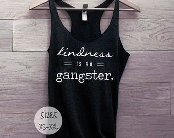 kindness is gangsta shirt