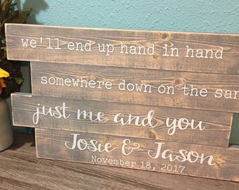 Beach wedding sign • We'll end up hand in hand • just me and you wood sign • Rustic beach wedding decor • custom pallent sign • wedding gift