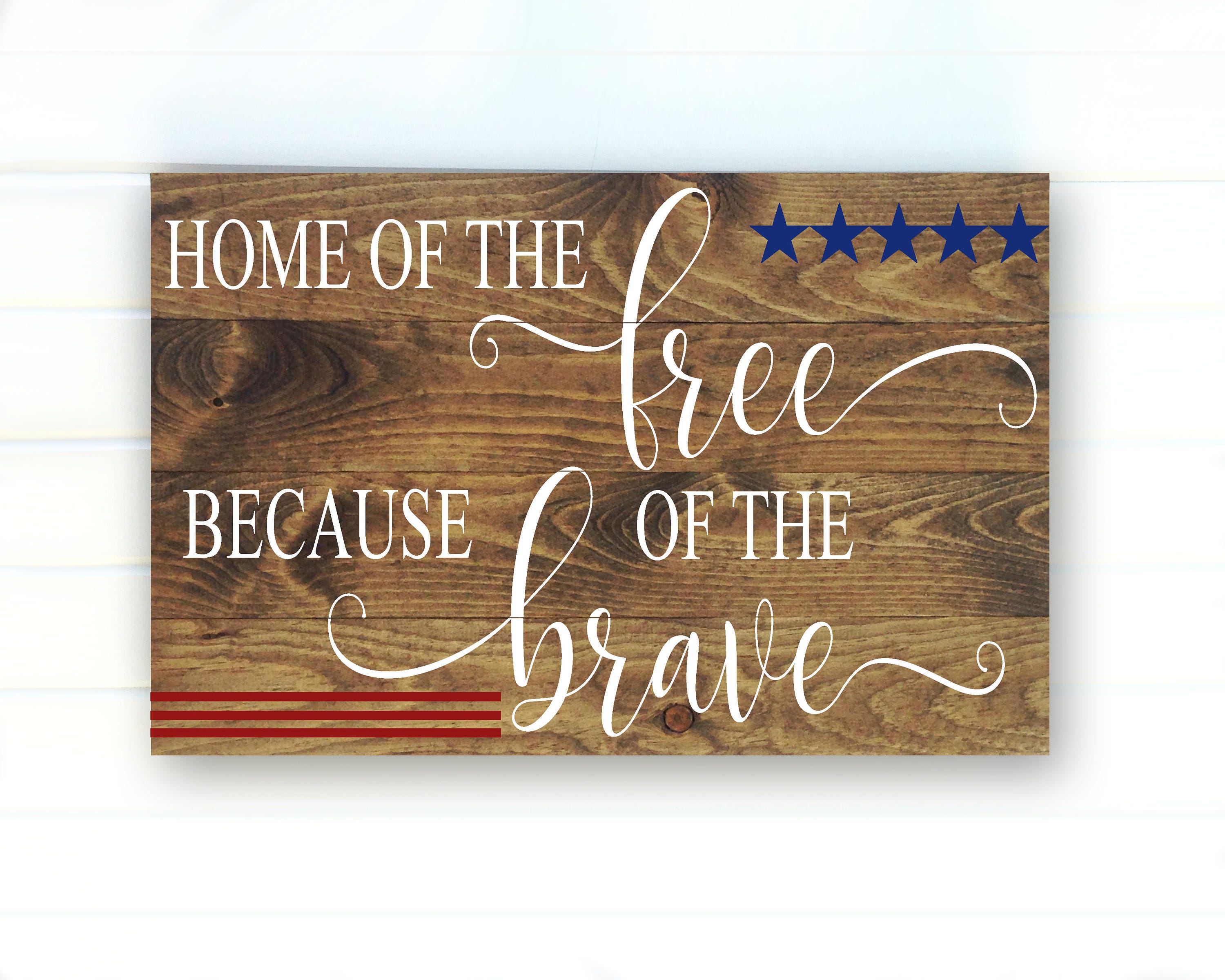 Home of the Free because of the Brave Freedom Sign July