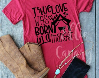 true love was born in a barn shirt