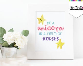 Unicorn Print, Unicorn Printable Art, Unicorn Wall Art, Unicorn Nursery Decor, Little Girl Room Decor, Be a Unicorn in a Field of Horses