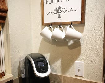 But First Coffee Sign