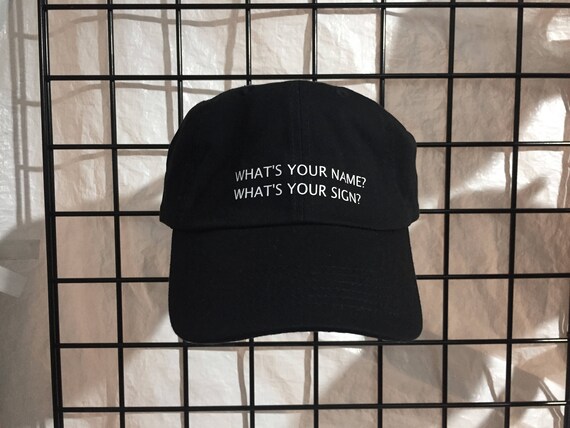 What's Your Sign Black Baseball Hat / Dad Hat