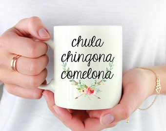 Chula Chingona Comelona - Chula Mug - Spanish Mug - Chingona - Chingona Mug - Comelona - Mugs - Office Mug - Para Ella