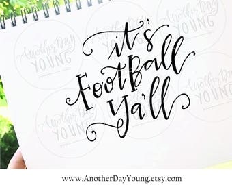 Handlettered It's Football Ya'll / SVG / Printable / Cut File / Silhouette / Cricut / Instant Download