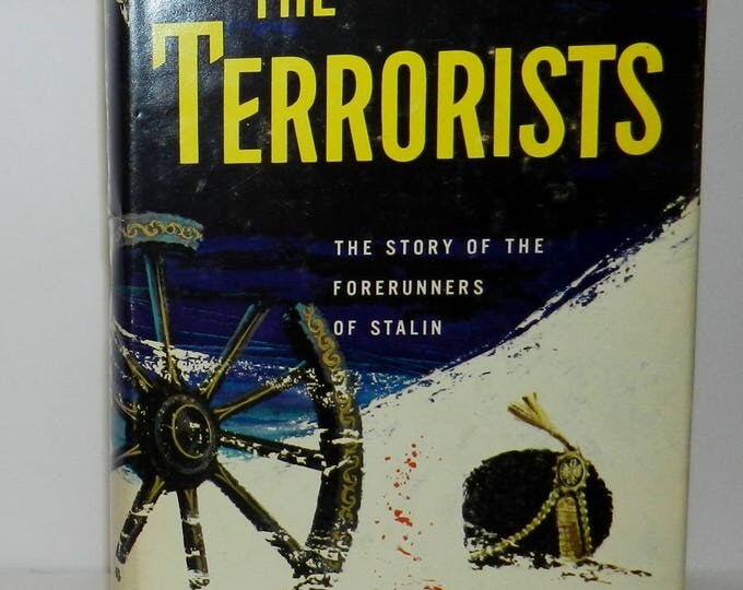 The Terrorists, The Story of the Forerunners of Stalin, Hardcover – 1957 by Robert Payne