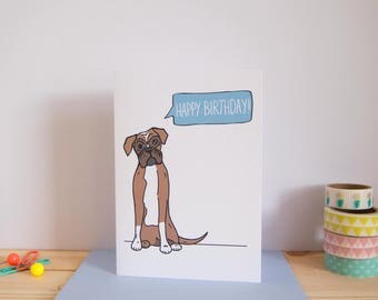 Happy Birthday Card / Boxer Dog / Dog Birthday Card