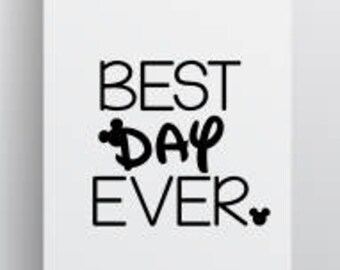 Best Day Ever SVG; Disney SVG; Disney World; Mickey Mouse SVG; Disney Vacation svg; Disney Shirt Decal;