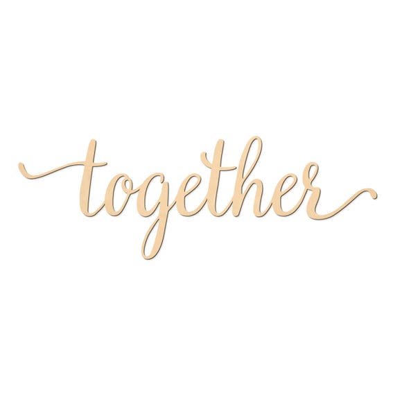 Together Script Word Wood Sign Wooden Words Sign Art Rustic