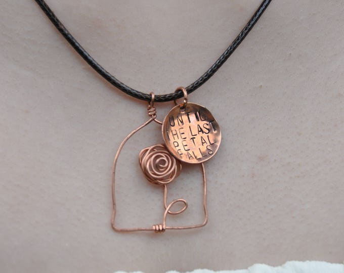 Until the Last Petal Falls Copper Rose Hand Stamped Charm Necklace, Beauty and the Beast Jewelry, Copper Necklace, Unique Birthday Gift
