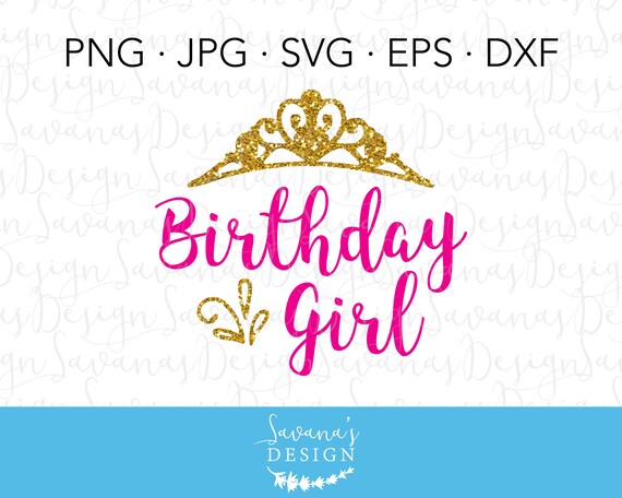 Download Birthday Girl Cut File Birthday Girl SVG Birthday Girl