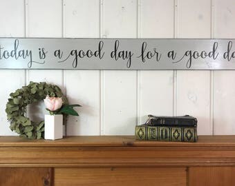 Today is a good day for a good day sign | fixer upper sign | rustic painted wood sign | motivational home decor | 48" x 5.25"