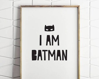 70% OFF SALE i am batman printable decor, batman wall decor, printable batman art, batman wall art, batman room decor, batman download