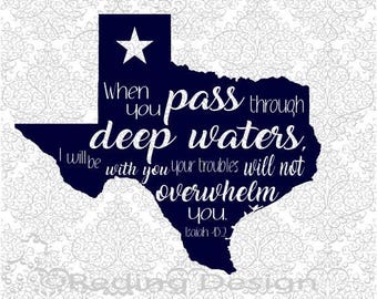 Deep Waters Isaiah 43:2 Texas SVG DXF PNG Digital Cut Files