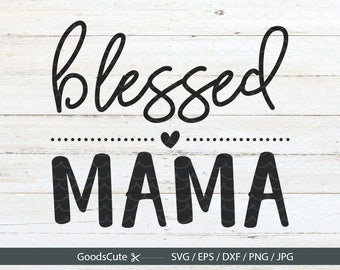 Free Free Blessed Mama Svg Free 121 SVG PNG EPS DXF File