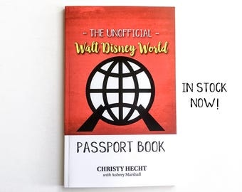 The Unofficial Walt Disney World Passport Book