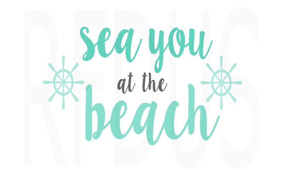 sea you at the beach SVG File For Cricut explorer cutting file, Beach ...